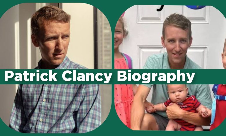Patrick Clancy Biography